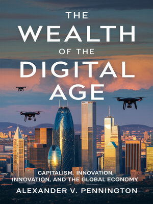 cover image of The Wealth of the Digital Age